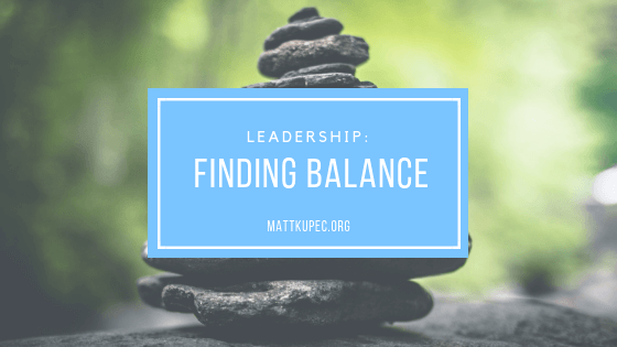 Leadership:  Finding Balance