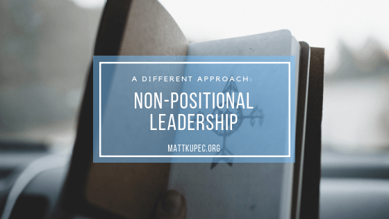 Non-Positional Leadership: A Different Approach