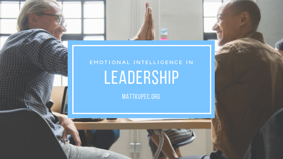 Emotional Intelligence in Leadership_Matt Kupec