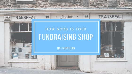 How Good is Your Fundraising Shop