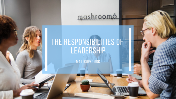 The Responsibilities of Leadership